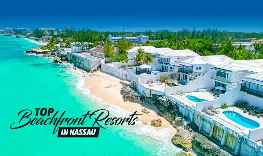 Top Beachfront Resorts in Nassau