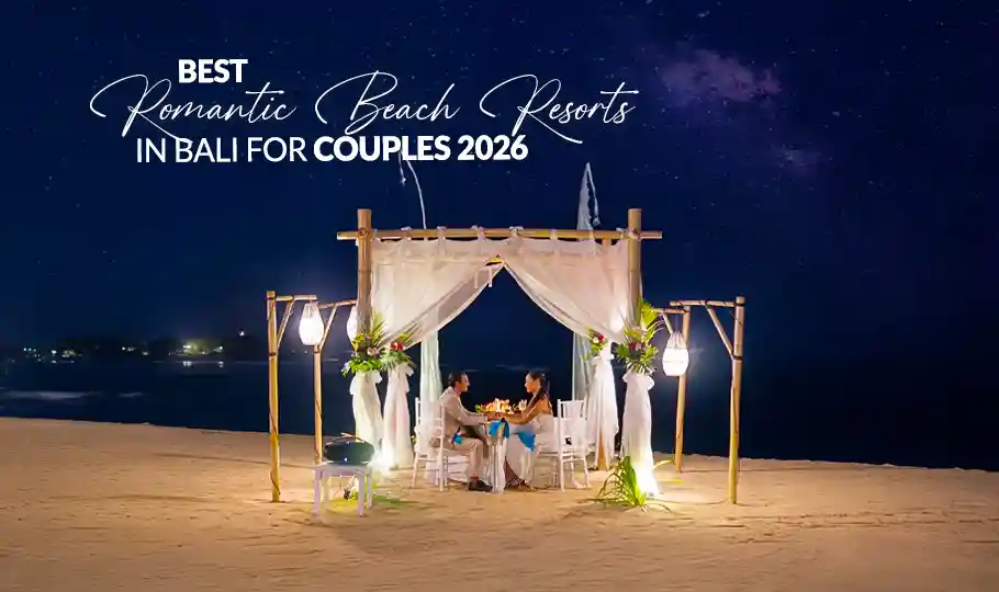 Best Romantic Beach Resorts in Bali for Couples 2026