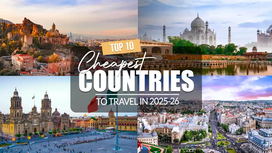 Top 10 Cheapest Countries to Travel in 2025-26
