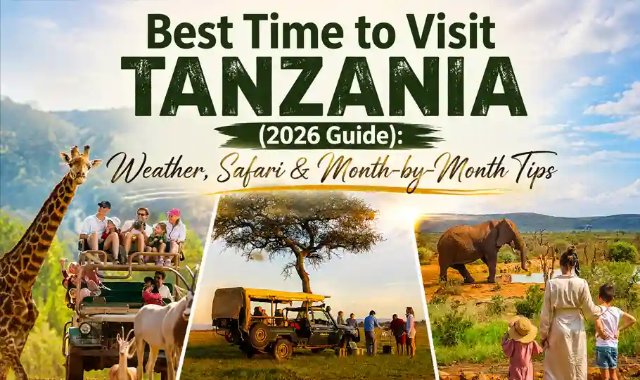 Best Time to Visit Tanzania (2026 Guide): Weather, Safari & Month-by-Month Tips