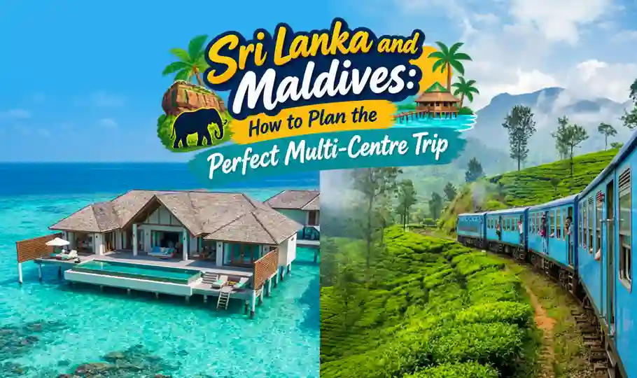 Sri Lanka and Maldives: How to Plan the Perfect Multi-Centre Trip