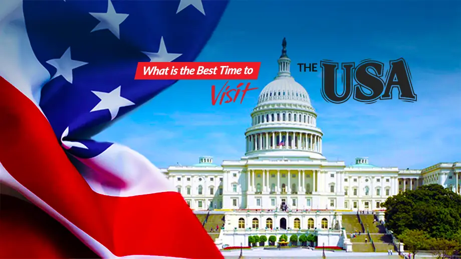 WHAT IS THE BEST TIME TO VISIT THE USA?
