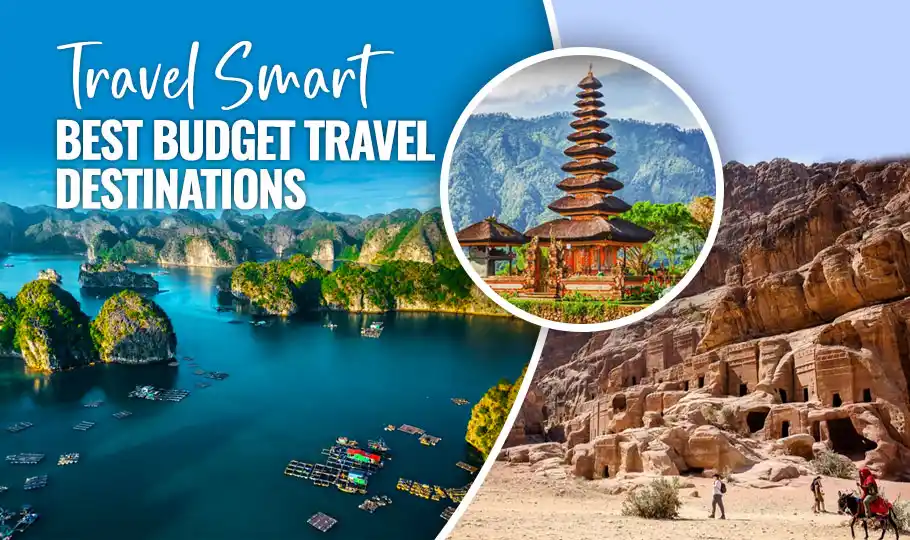 Travel Smart: Best Budget Travel Destinations