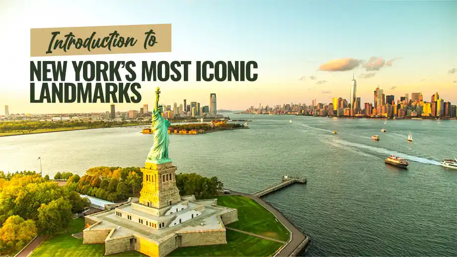 Introduction to New York’s Most Iconic Landmarks