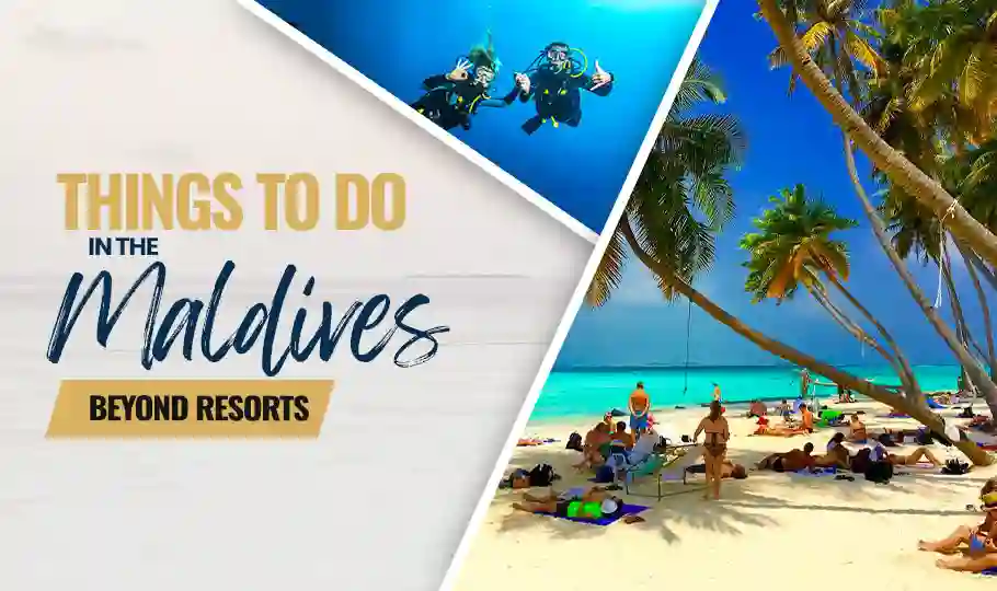 Things to Do in the Maldives beyond Resorts